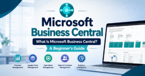 What Is Microsoft Business Central? A Beginner’s Guide