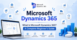 What Is Microsoft Dynamics 365? A Complete Beginner’s Guide